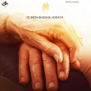 Je Mein Buddha Hogaya Song By Je Mein Buddha Hogaya Poster