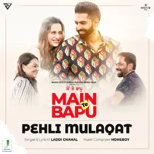 Pehli Mulaqat (Main Te Bapu) Song By Pehli Mulaqat (Main Te Bapu) Poster