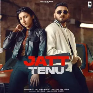 Jatt Tenu Song By Jatt Tenu Poster