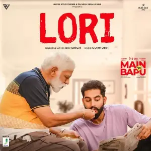Lori (Main Te Bapu) Song By Lori (Main Te Bapu) Poster