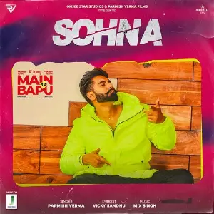 Sohna (Main Te Bapu) Song By Sohna (Main Te Bapu) Poster