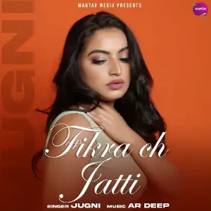 Fikra Ch Jatti Song By Fikra Ch Jatti Poster