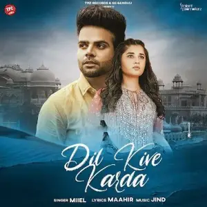 Dil Kive Karda Song By Dil Kive Karda Poster