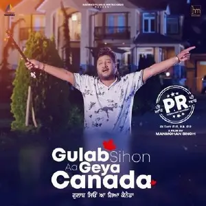 Gulab Sihon Aa Geya Canada Song By Gulab Sihon Aa Geya Canada Poster