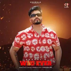 Who Ever Song By Who Ever Poster