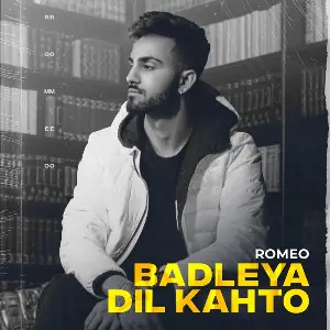 Badleya Dil Kahto Song By Badleya Dil Kahto Poster