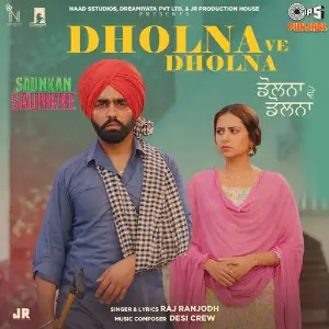 Dholna Ve Dholna Song By Dholna Ve Dholna Poster