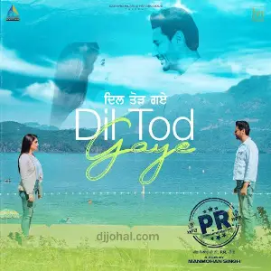 Dil Tod Gaye Song By Dil Tod Gaye Poster
