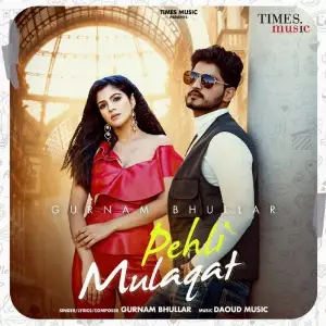 Pehli Mulaqat Song By Pehli Mulaqat Poster