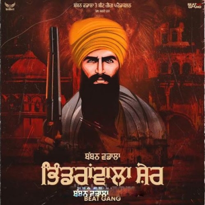 Bhindranwala Sher Song By Bhindranwala Sher Poster