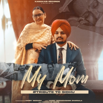 My Mom (Tribute To Sidhu) Song By My Mom (Tribute To Sidhu) Poster