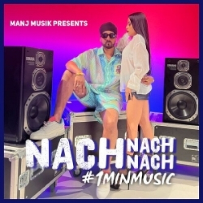Nach Nach Nach (1 Min Music) Song By Nach Nach Nach (1 Min Music) Poster