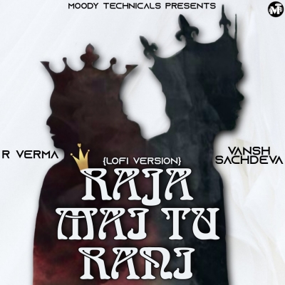 Raja Mai Tu Rani Song By Raja Mai Tu Rani Poster