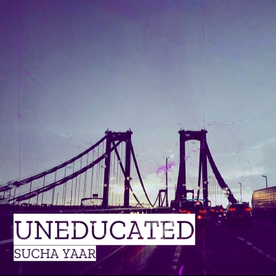 Uneducated Song By Uneducated Poster