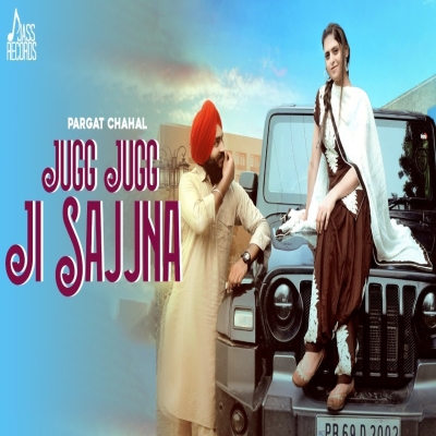 Jugg Jugg Ji Sajjna Song By Jugg Jugg Ji Sajjna Poster