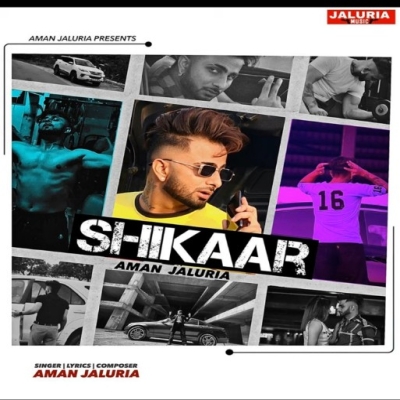 Shikaar  Song By Shikaar  Poster