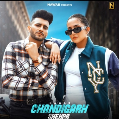 Chandigarh Shehar Song By Chandigarh Shehar Poster