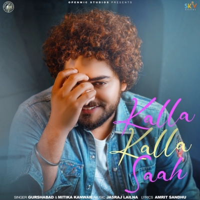 Kalla Kalla Saah Song By Kalla Kalla Saah Poster