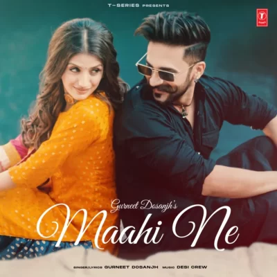Maahi Ne Song By Maahi Ne Poster