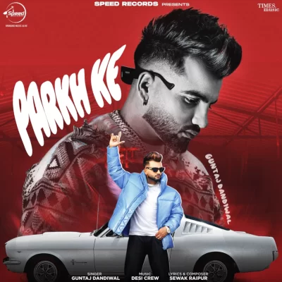 Parkh Ke Song By Parkh Ke Poster