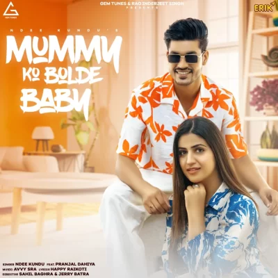 Mummy Ko Bolde Baby Song By Mummy Ko Bolde Baby Poster