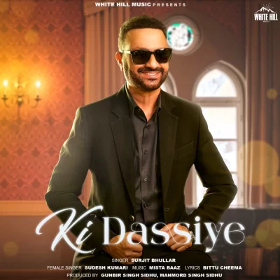 Ki Dassiye Song By Ki Dassiye Poster