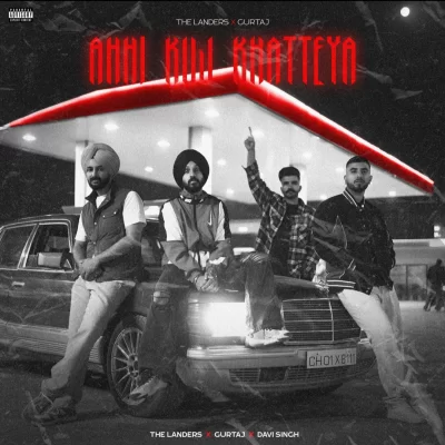 Ahhi Kuj Khatteya Song By Ahhi Kuj Khatteya Poster