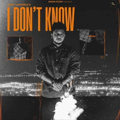 I Dont Know Song By I Dont Know Poster