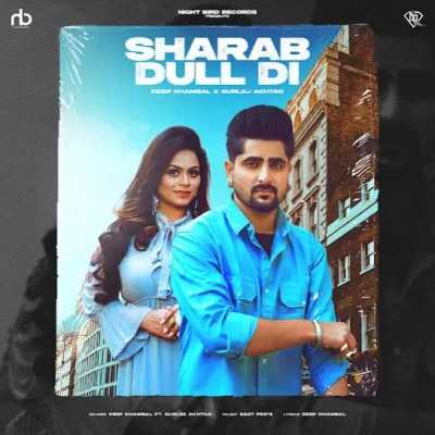Sharab Dull Di Song By Sharab Dull Di Poster