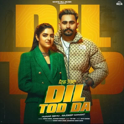 Dil Tod Da Song By Dil Tod Da Poster