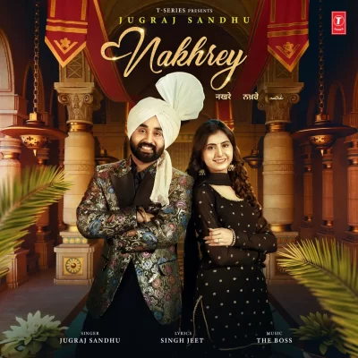 Nakhrey Song By Nakhrey Poster