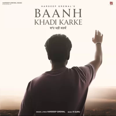 Baanh Khadi Karke Song By Baanh Khadi Karke Poster