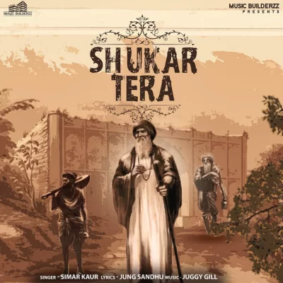 Shukar Tera Song By Shukar Tera Poster