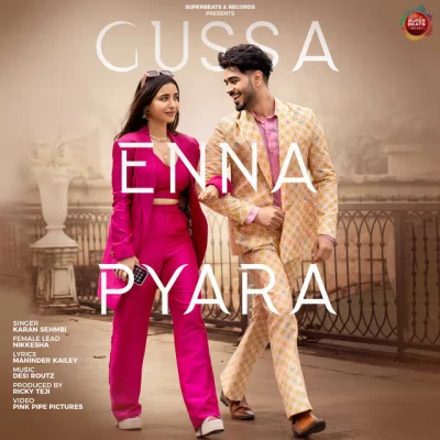 Gussa Enna Pyara Song By Gussa Enna Pyara Poster