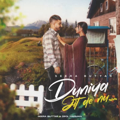 Duniya Jit De Nu Song By Duniya Jit De Nu Poster