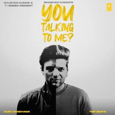 You Talking To Me Song By You Talking To Me Poster