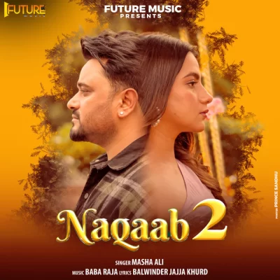 Naqaab 2 Song By Naqaab 2 Poster