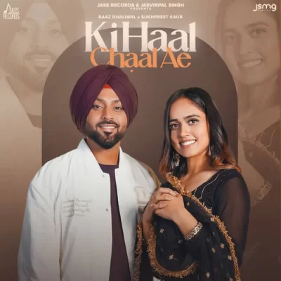 Ki Haal Chaal Ae Song By Ki Haal Chaal Ae Poster