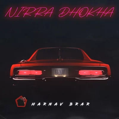 Nirra Dhokha Song By Nirra Dhokha Poster
