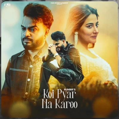 Koi Pyar Na Kareo Song By Koi Pyar Na Kareo Poster