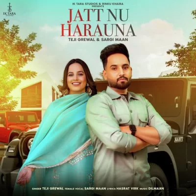 Jatt Nu Harauna Song By Jatt Nu Harauna Poster