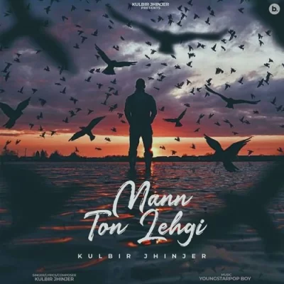 Mann Ton Lehgi Song By Mann Ton Lehgi Poster
