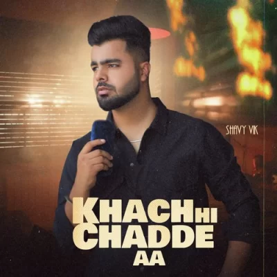 Khach Hi Chadde Aa Song By Khach Hi Chadde Aa Poster