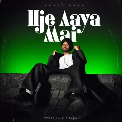 Hje Aaya Mai Song By Hje Aaya Mai Poster