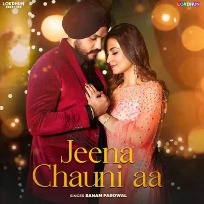 Jeena Chauni Aa Song By Jeena Chauni Aa Poster