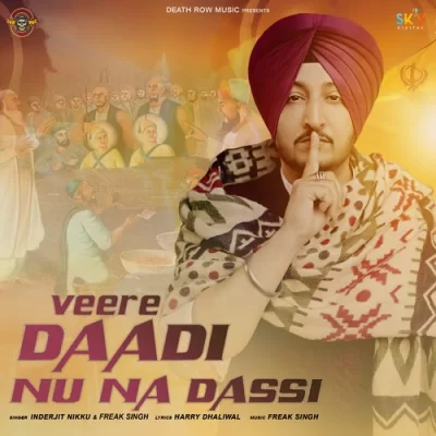 Veere Daadi Nu Na Dassi Song By Veere Daadi Nu Na Dassi Poster
