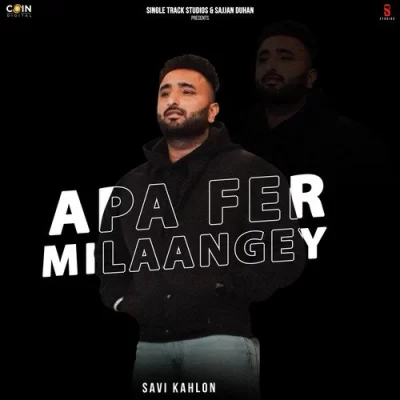 Apa Fer Milaangey Song By Apa Fer Milaangey Poster