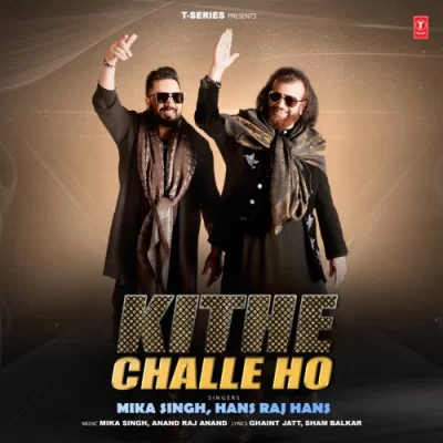 Kithe Challe Ho Song By Kithe Challe Ho Poster