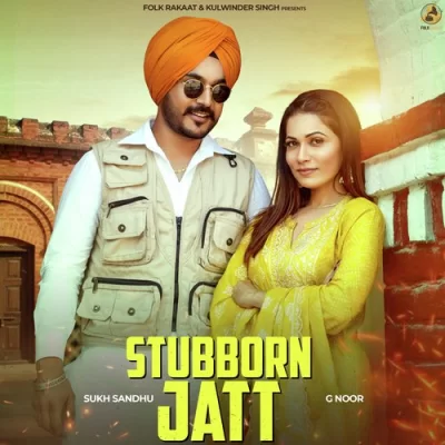 Stubborn Jatt Song By Stubborn Jatt Poster