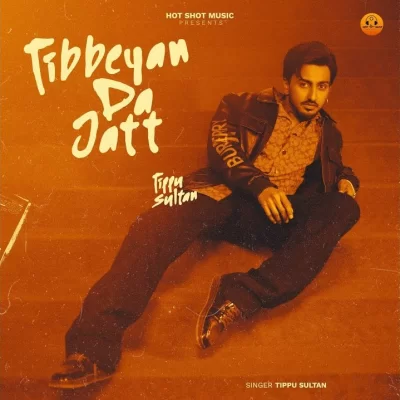 Tibbeyan Da Jatt Song By Tibbeyan Da Jatt Poster